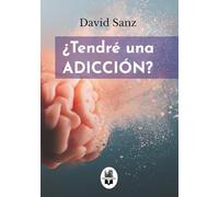 TENDRE UNA ADICCION | David Sanz Pérez