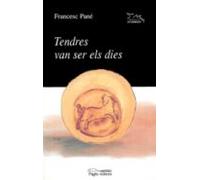Tendres Van Ser Els Dies
