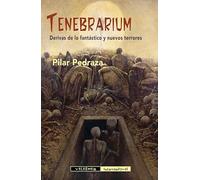 Tenebrarium: Derivas de lo fantástico y nuevos terrores: 34 (Intempestivas)