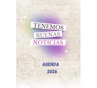 Tenemos Buenas Noticias: Agenda 2026
