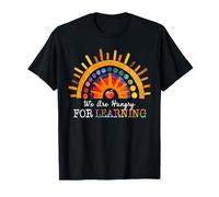 Tenemos hambre de aprender a alumno maestro de regreso a la escuela Camiseta