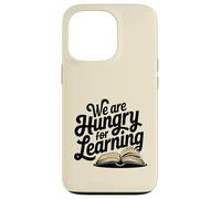 Tenemos Hambre de Aprender a Leer Libros Amante Biblioteca Humor Carcasa para iPhone 13 Pro