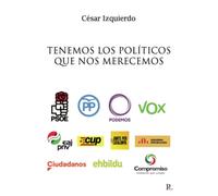 Tenemos los políticos que nos merecemos