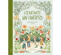 ¡Tenemos un huerto! (Infantil Ilustrado)