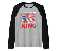 Tenemos una constitución, no un Rey - Anti-Monarchy Liberty Camiseta Manga Raglan