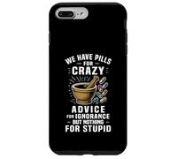 Tenemos una píldora para la farmacia divertida loca Humor Farmacéutico Carcasa para iPhone 7 Plus/8 Plus