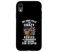 Tenemos una píldora para la farmacia divertida loca Humor Farmacéutico Carcasa para iPhone XR