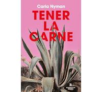Tener la carne (Reservoir Narrativa)