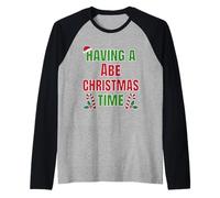 Tener un Nombre de reunión Familiar de Abe Christmas Time Camiseta Manga Raglan