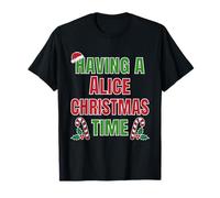 Tener un Nombre de reunión Familiar de Alice Christmas Time Camiseta