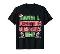 Tener un Nombre de reunión Familiar de Demetrius Christmas Time Camiseta