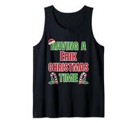 Tener un Nombre de reunión Familiar de Erik Christmas Time Camiseta sin Mangas