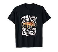 Tener una broma sobre la pizza pero la declaración de juego de palabras cursi papá padre Camiseta
