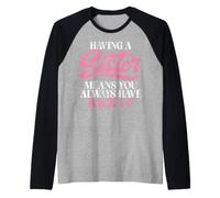 Tener una Hermana Significa Que Siempre Tienes una Hermana de Respaldo Camiseta Manga Raglan