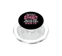 Tener una Hermana Significa Que Siempre Tienes una Hermana de Respaldo PopSockets PopGrip para MagSafe