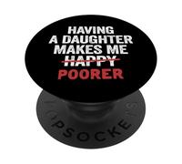 Tener una Hija me Hace más pobre papá Padre Hombre PopSockets PopGrip Adhesivo