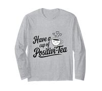 Tener una Taza de positivi-Tea Positivity Juego de Palabras de té Inspirador Manga Larga