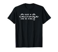 Tener valor y ser amable cita positiva Camiseta