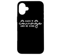 Tener valor y ser amable cita positiva Carcasa para iPhone 16 Plus