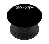 Tener valor y ser amable cita positiva PopSockets PopGrip Adhesivo