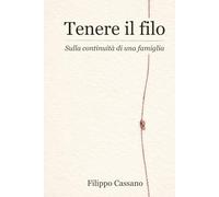 Tenere il filo: Sulla continuità di una famiglia