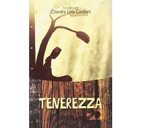 Tenerezza. Incontro con Chandra Livia Candiani (Via della resurrezione)