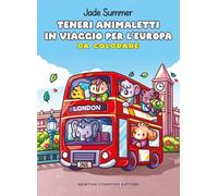 Teneri animaletti in viaggio per l'Europa. Da colorare (Grandi manuali Newton)