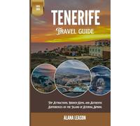Tenerife 2025: Top Attractions, Hidden Gems, and Authentic Experiences on the Island of Eternal Spring