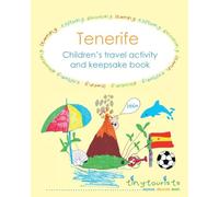 Tenerife! Children's Travel Activity and Keepsake Book [Idioma Inglés]