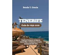 TENERIFE Guía de viaje 2025: Explora bosques antiguos, maravillas volcánicas y el arte atemporal del vino