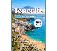 Tenerife Guía de viaje 2026-2027: Descubre paisajes volcánicos, pueblos coloniales, avistamiento de ballenas y recetas canarias de norte a sur
