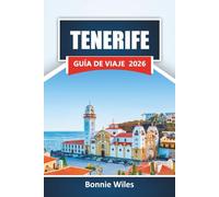 TENERIFE GUÍA DE VIAJE 2026: Descubre las principales atracciones, playas, gastronomía local, rutas de senderismo y aventuras al aire libre en las Islas Canarias
