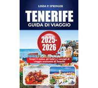 TENERIFE GUIDA DI VIAGGIO 2025-2026: Scopri il meteo, gli hotel e i consigli di viaggio economici di Tenerife