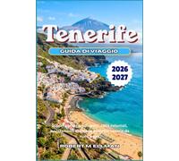 Tenerife Guida di viaggio 2026-2027: Scopri paesaggi vulcanici, città coloniali, avvistamenti di balene e ricette canarie da nord a sud