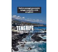 TENERIFE Guida di viaggio 2026: Esplora paesaggi panoramici, spiagge tranquille e città accoglienti