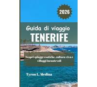 TENERIFE Guida di viaggio 2026: Scopri spiagge esotiche, cultura viva e villaggi incantevoli