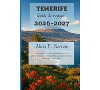 Tenerife Guide de voyage 2026-2027: Un voyage extraordinaire à la découverte d'horizons radieux et de trésors culturels