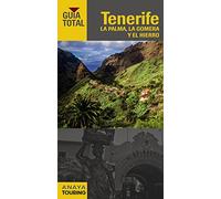 Tenerife, La Palma, La Gomera y El Hierro (Guía Total - España)