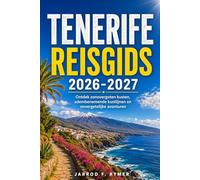 TENERIFE REISGIDS 2026-2027: Ontdek zonovergoten kusten, adembenemende kustlijnen en onvergetelijke avonturen