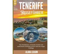 Tenerife: Top-Attraktionen, versteckte Juwelen und authentische Erlebnisse auf der Insel des ewigen Frühlings