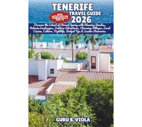 TENERIFE TRAVEL GUIDE 2026: Discover the Island of Eternal Spring with Stunning Beaches, Volcanic Landscapes, Outdoor Adventures, Charming Villages, ... Tips & Insider Itineraries (Safe Tour Home)