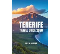 TENERIFE TRAVEL GUIDE 2026: Experience the Charms of Spain's Canary Islands
