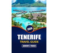 Tenerife Travel Guide 2026: Explore the Top Beaches, Hidden Gems, Local Cuisine, and Ideal Itineraries for Your Unforgettable Canary Islands Adventure