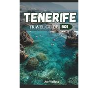 Tenerife Travel Guide 2026: Top Attractions, Mount Teide, Culture, Day Trips, Travel Tips and Complete Itinerary Planner for Your Perfect Holiday in Canary Islands