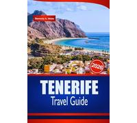 TENERIFE TRAVEL GUIDE 2026: Your Insider Tips for Volcanic Landscapes, Sun-Kissed Beaches, and Unforgettable Island Adventures in Spain