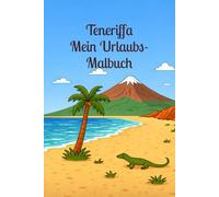 Teneriffa - Mein Urlaubs-Malbuch