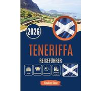 TENERIFFA REISEFÜHRER 2026: Erkunden Sie Vulkane, Küsten und Kulturen souverän