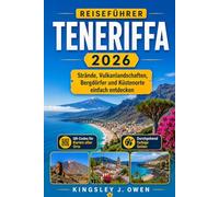 Teneriffa Reiseführer 2026: Strände, Vulkanlandschaften, Bergdörfer und Küstenorte einfach entdecken
