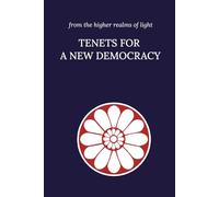 Tenets for a New Democracy