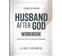 Tenets From Husband After God: Realistic path to book learning
